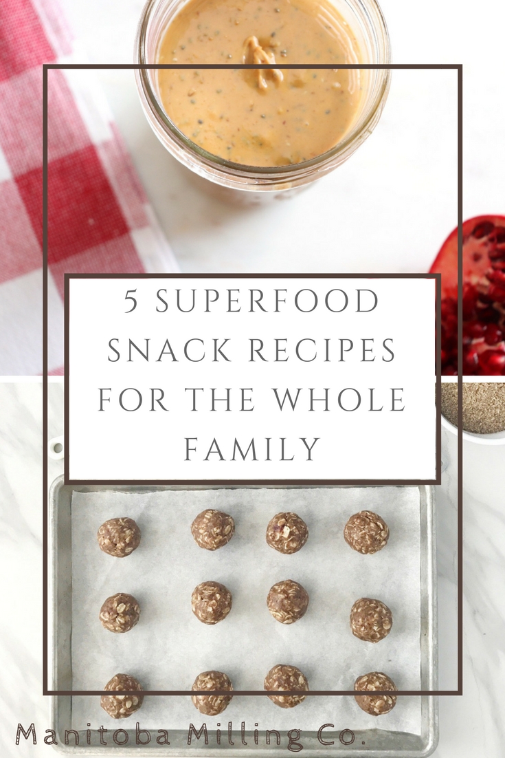 5 Superfood Snack Recipes We Love And Your Kids Will Too Manitoba Flax